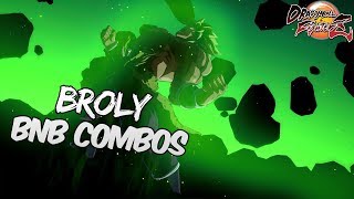 [OUTDATED] DBFZ 1.20 Broly(DBS) BnB Combos | DRAGON BALL FighterZ