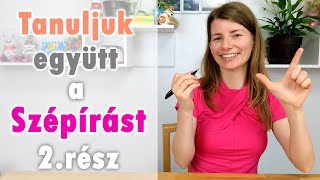 Hogyan segíthetsz magadon? - Tanuljuk együtt a szépírást - 2.rész | Kalligráfia