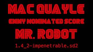 Mac Quayle - Emmy Nominated Score - Mr. Robot "1.4_2-impenetrable sd2"