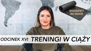 ROZMOWY NA MACIE - PODCAST - ODCINEK XVI - TRENINGI W CIĄŻY - co ćwiczyć będąc w ciąży