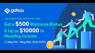 Join Gate's Instagram Influencer Team, Get a $500 Welcome Bonus & Up to $10000 in Monthly Income