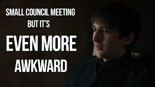 Small council meeting with Brandon Stark but it's even more awkward