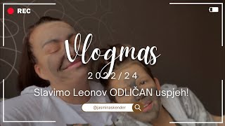 Vlogmas ‘22: Slavimo Leonov ODLIČAN uspjeh! | Jasmina Skender