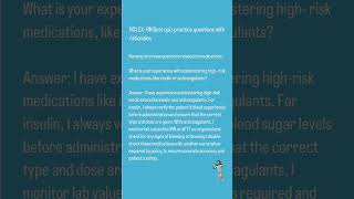 What is your experience administering high- risk medications like insulin or anticoagulants? (RN/PN)