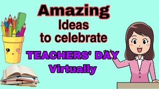 10 ideas to celebrate Teachers Day virtually |  Online and Virtual | Teachers Day 2020 | 5 September