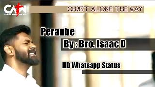 Peranbe by Issac.D || Peranbe Whatsapp Status HD || Isaac D Songs || #tamilchristianwhatsappstatus