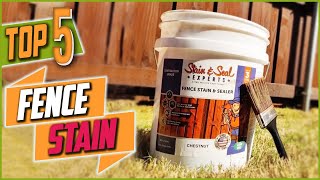 Top 5 Best Fence Stain For Wood Latest Collections Review 2022