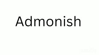 How to Pronounce Admonish Correctly?