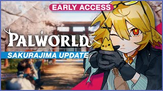 【PALWORLD SAKURAJIMA UPDATE】I got early access!!【Dokibird】