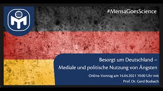 #MensaGoesScience (26) | Prof. Gerd Bosbach: Besorgt um Deutschland - Mediale Nutzung von Ängsten