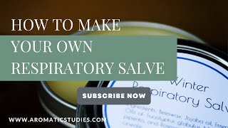 Aromatherapy Recipe: Our Famous Respiratory Salve