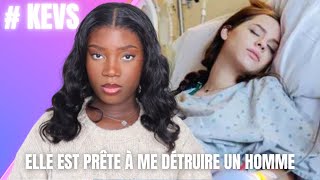 STORYTIME : ELLE EST PRÊTE À ME DÉTRUIRE POUR UN HOMME #kevs