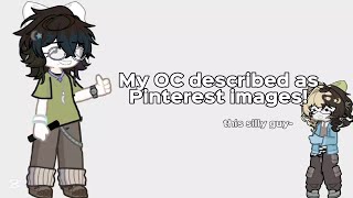 My OC described as Pinterest images // gl2