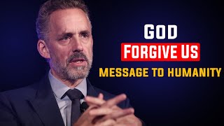 Message to Humanity  THE BEST Prayer 2022 | Jordan Peterson