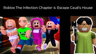 AAAH!!! THE EVIL NEIGHBOR: CAUÊ! Roblox The Infection Chapter 4: Escape Cauê’s House