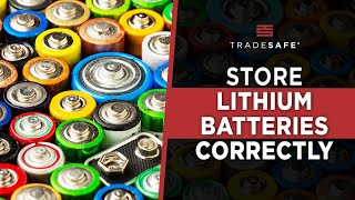 How to Store Lithium Batteries Safely: Avoid These Potential Dangers Now!