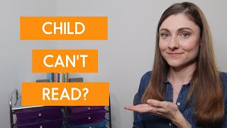 What To Do If Your Child Can't Read