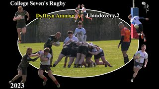 College Seven's Rugby - Dyffryn Amman v Llandovery 2 - 2023