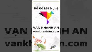 Đồ Gỗ Mỹ Nghệ VẠN KHÁNH AN ⭐️ Quà Tặng Gỗ Mỹ Nghệ [vankhanhan.com]