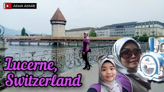 Part 4 | Lucerne Town,  Switzerland