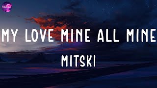 Mitski - My Love Mine All Mine (lyrics)