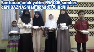 Santunan Anak Yatim Rw006 Sumber Dari BAZNAS & DONATUR.Jilid 2