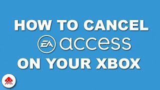 How to Cancel EA Access on Xbox