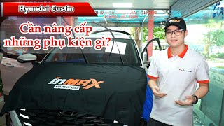 Hyundai Custin nên độ gì? Tư vấn gói độ "cực chất" dành cho xe Custin ( Dán Film, Độ Đèn ,...)