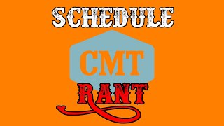 The Most Predictable Schedule Ever - CMT Schedule RANT