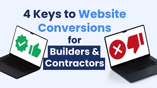 CONTRACTOR & BUILDER MARKETING: 4 Keys to Conversions & Sales for Builders, Remodelers & Contractors