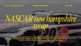 2024 New Hampshire NASCAR Cup Series Recap