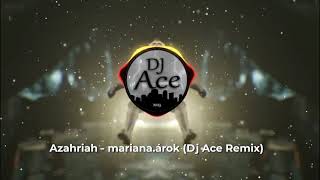 Azahriah - mariana.árok (Dj Ace Remix)