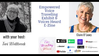 The Healing Place Podcast: Claire O'Leary - Empowered Voice Traveling Exhibit & Voices Heard E-Zine