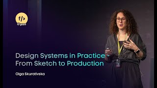 Olga Skurativska: Design Systems in Practice - From Sketch to Production // #FrontZurich 2021