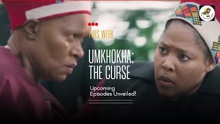 Coming up on Umkhokha: The Curse this November 27 to 30 November 2023 (Teasers)