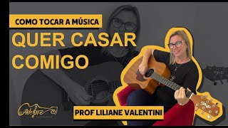 Como tocar a Música Quer Casar Comigo