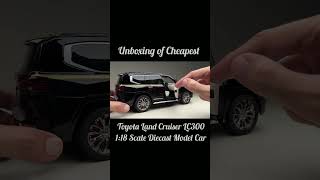 Unboxing of Cheapest Toyota Land Cruiser LC300 1:18​ Scale Diecast Car #viral #trending #unboxing