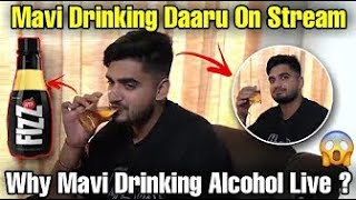 Mavi Drinking Alcohol on Live Stream 🤣 | TOxIC MAVI 🔥🔥