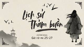 Tĩnh nguyện 23/09/2024 - LỊCH SỬ THẢM BUỒN