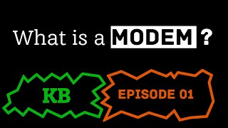 What is a Modem? [KB Ep 1]