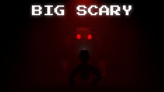 I played big scary with cookie_GT