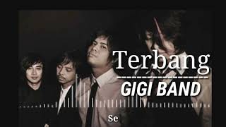 Terbang & lyriknya by : GIGI BAND INDONESIA