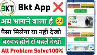 bkt earning app !bkt hpp real or fake !bkt app new update today | bkt app withdrawal problem