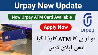 Urpay New Update | Urpay ATM Card Available In Urpay Application | Apply Urpay ATM Card