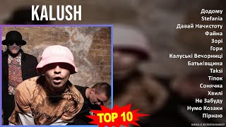 K A L U S H MIX Grandes Exitos, Best Songs ~ 2010s Music ~ Top Ukrainian, Rap, European Rap Music