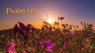 Psalm 145 Extol the Lord