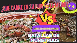 Kamilos 333 vs Karne Garibaldi 🥊 | ¿Cuál es la mejor carne en su jugo? 🤤🍲