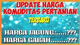 HARGA JAGUNG DAN PADI/GABAH TERBARU