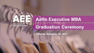 Aalto Executive MBA Graduation Ceremony on November 24, 2017