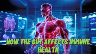 THE CONNECTION BETWEEN THE GUT AND THE BODY'S DEFENSE SYSTEM